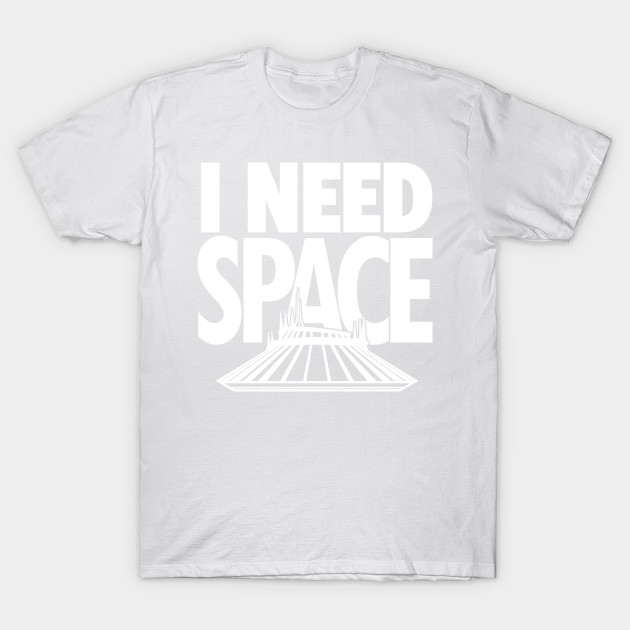 I Need Space T-Shirt-TOZ